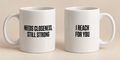 The As We Are Mug shown from both sides: Needs Closeness Still Strong, and I Reach For You